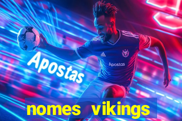 nomes vikings masculinos e significados